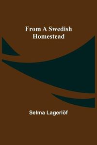 Cover image for From a Swedish Homestead