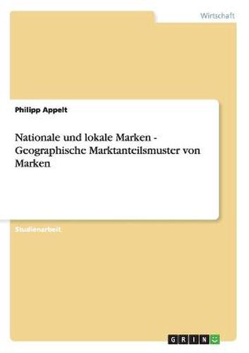 Cover image for Nationale und lokale Marken - Geographische Marktanteilsmuster von Marken