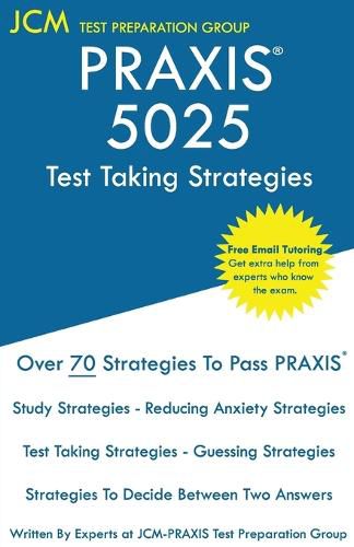 Cover image for PRAXIS 5025 Test Taking Strategies: PRAXIS 5025 Exam - Free Online Tutoring - The latest strategies to pass your exam.