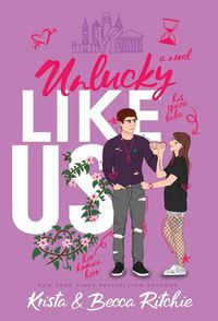 Cover image for Unlucky Like Us (Special Edition Hardcover)