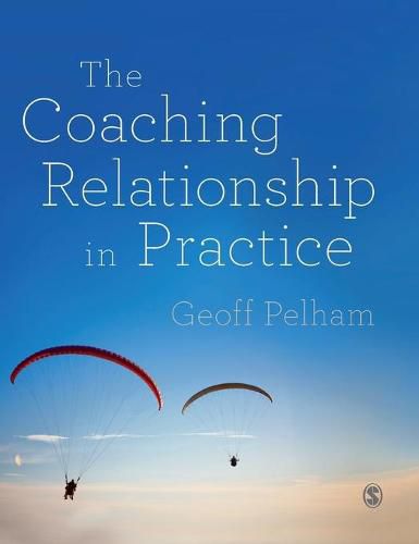 Cover image for The Coaching Relationship in Practice