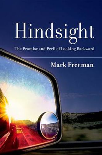 Cover image for Hindsight: The Promise and Peril of Looking Backward