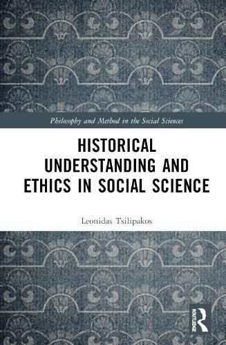 Historical Understanding and Ethics in Social Science