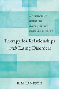 Cover image for Therapy for Relationships with Eating Disorders