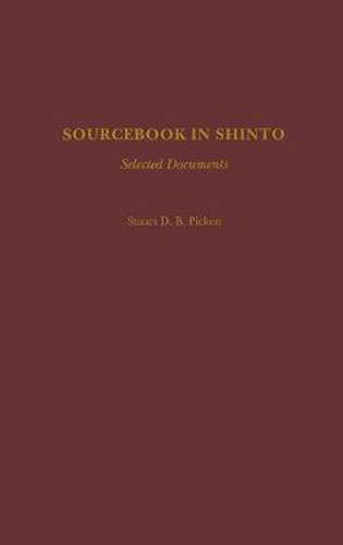 Cover image for Sourcebook in Shinto: Selected Documents