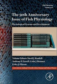 Cover image for The 50th Anniversary Issue of Fish Physiology: Volume 40A