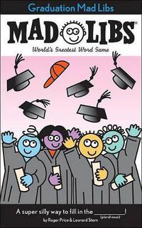 Cover image for Graduation Mad Libs: World's Greatest Word Game