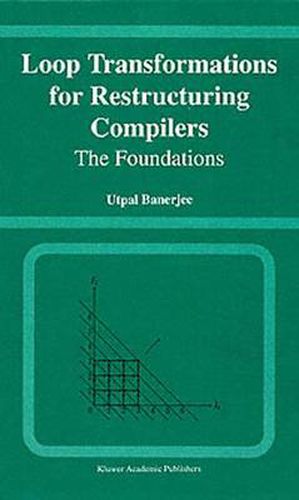 Cover image for Loop Transformations for Restructuring Compilers: The Foundations