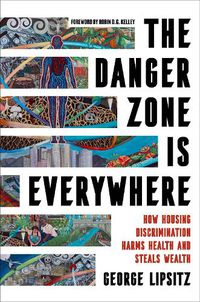 Cover image for The Danger Zone Is Everywhere