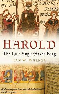 Cover image for Harold: The Last Anglo-Saxon King