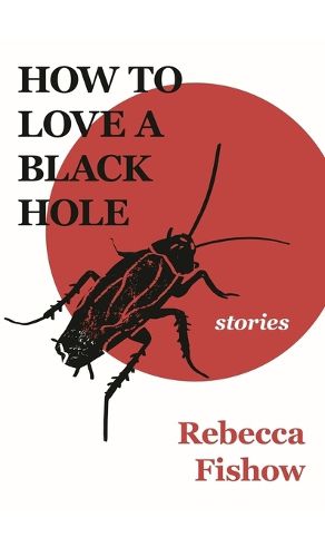 Cover image for How to Love a Black Hole