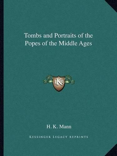 Tombs and Portraits of the Popes of the Middle Ages