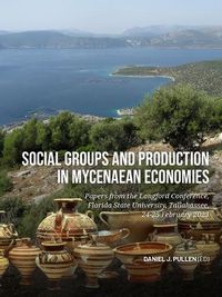 Cover image for Social Groups and Production in Mycenaean Economies