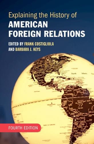 Cover image for Explaining the History of American Foreign Relations