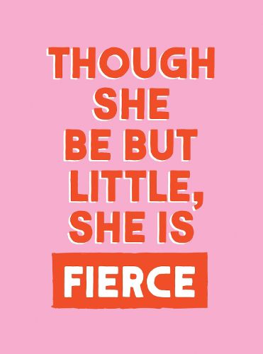 Cover image for Though She Be But Little, She is Fierce