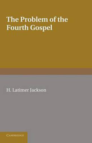 Cover image for The Problem of the Fourth Gospel