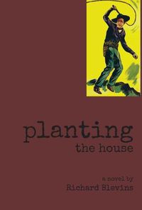 Cover image for Planting The House