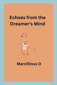 Cover image for Echoes from the Dreamer's Mind