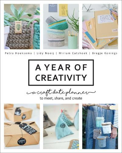 Cover image for A Year of Creativity: A Craft Date Planner to Meet, Share, and Create