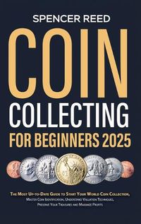 Cover image for Coin Collecting for Beginners 2025