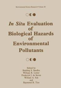 Cover image for In Situ Evaluation of Biological Hazards of Environmental Pollutants