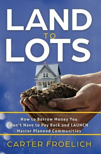 Cover image for Land to Lots