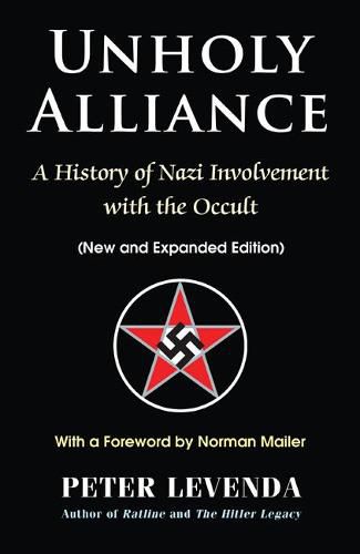 Unholy Alliance: A History of Nazi Involvement with the Occult