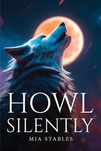 Cover image for Howl Silently