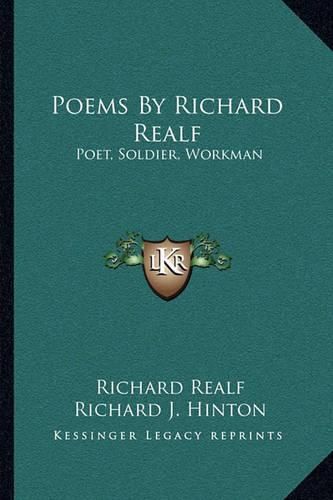 Poems by Richard Realf: Poet, Soldier, Workman