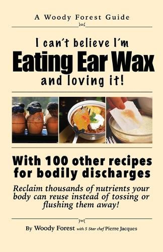 Cover image for Eating Ear Wax and loving it!