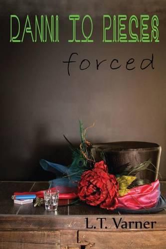 Cover image for Danni to Pieces: Book One: Forced