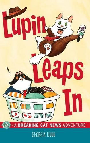 Cover image for Lupin Leaps In: A Breaking Cat News Adventure