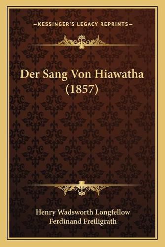 Cover image for Der Sang Von Hiawatha (1857)