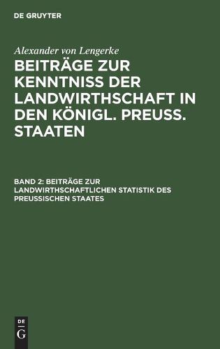 Beitrage Zur Landwirthschaftlichen Statistik Des Preussischen Staates