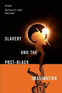 Cover image for Slavery and the Post-Black Imagination