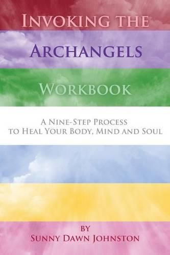 Cover image for Invoking the Archangels Workbook: A 9-Step Process to Heal Your Body, Mind and Soul