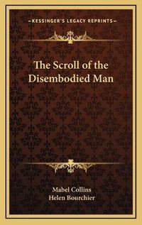 Cover image for The Scroll of the Disembodied Man