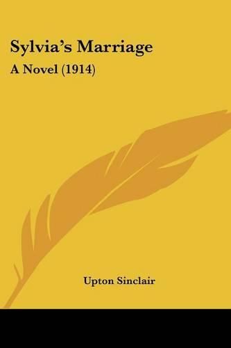 Cover image for Sylvia's Marriage: A Novel (1914)
