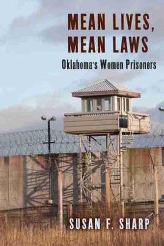 Cover image for Mean Lives and Mean Laws: Oklahoma's Women Prisoners