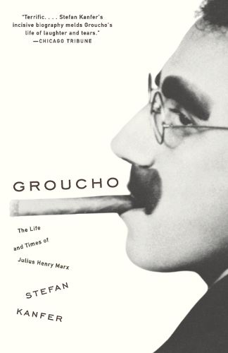 Cover image for Groucho: The Life and Times of Julius Henry Marx