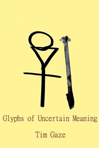 Cover image for Glyphs of Uncertain Meaning