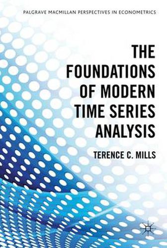 Cover image for The Foundations of Modern Time Series Analysis