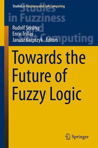 Cover image for Towards the Future of Fuzzy Logic