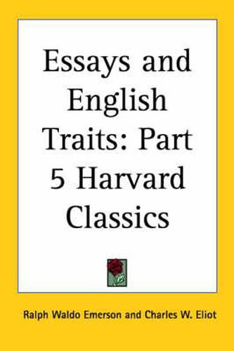 Cover image for Essays and English Traits: Vol. 5 Harvard Classics (1909)