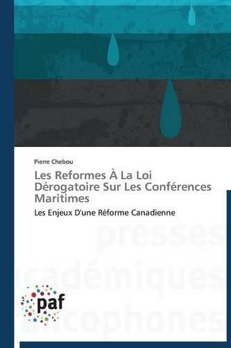 Cover image for Les Reformes A La Loi Derogatoire Sur Les Conferences Maritimes