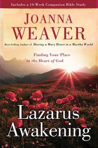 Cover image for Lazarus Awakening: Finding your Place in the Heart of God