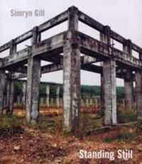 Cover image for Standing Still: Photographs by Simryn Gill