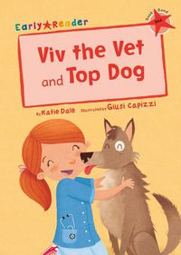 Cover image for Viv the Vet and Top Dog (Early Reader)