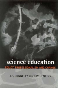 Cover image for Science Education: Policy, Professionalism and Change