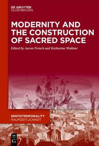 Cover image for Modernity and the Construction of Sacred Space